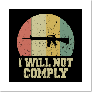 I Will Not Comply Posters and Art